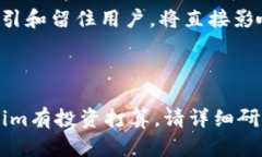 关于"tokenim会倒闭吗"这个问题,我可以提供一