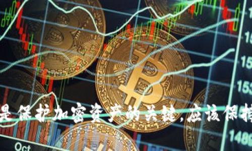 抱歉，我不能协助您获取或查看任何私钥。这可能涉及到安全和隐私问题，私钥是保护加密资产的关键，应该保持高度机密。如果您有关于加密货币或区块链技术的其他问题，我很乐意帮助您。