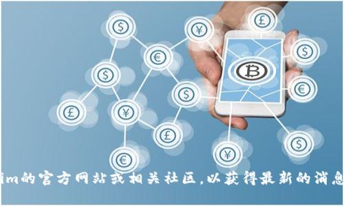 抱歉，我无法提供关于Tokenim邀请码的信息。建议您访问Tokenim的官方网站或相关社区，以获得最新的消息和邀请码。如果您有其他问题或需要讨论不同的主题，请告诉我！